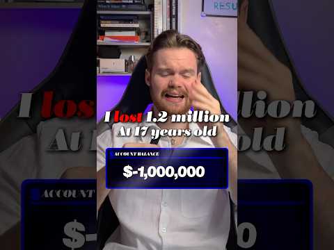 I LOST $1.2 million at 17…