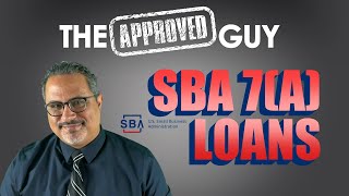 SBA 7(a) Loans; How To Get Approved, The Process