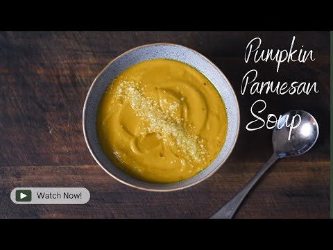 Pumpkin Parmesan Soup | Nourishing |  Warming | Comfort Food