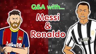 Ronaldo & Messi Q&A