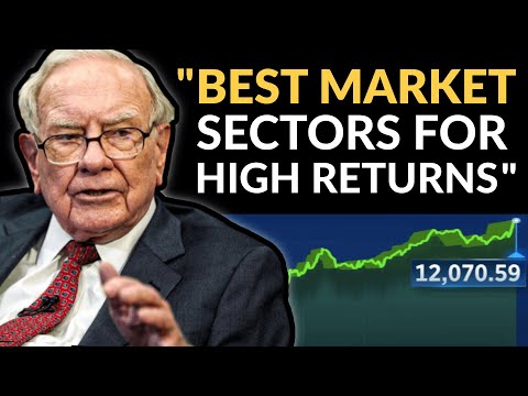 Warren Buffett: Best Market Sectors For High Returns