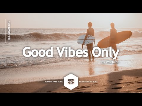 Good Vibes Only - Wanheda | @RFM_NCM