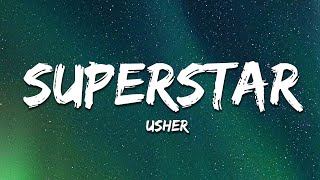 Usher - Superstar (Lyrics)