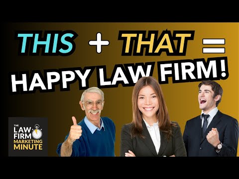 This + This = Better Law Firm, Happier Work Life