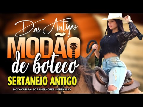 MODÃO RAIZ SERTANEJA - SÓ AS MELHORES DO SERTANEJO ANTIGO - AS MELHORES SERTANEJO RAIZ MODA DE VIOLA