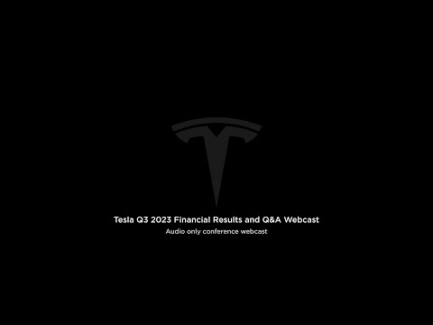 Tesla Q3 2023 Financial Results and Q&A Webcast (Full Audio)