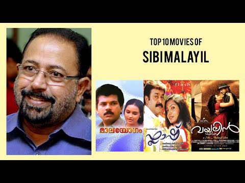 Sibi Malayil |  Top Movies by Sibi Malayil| Movies Directed by  Sibi Malayil