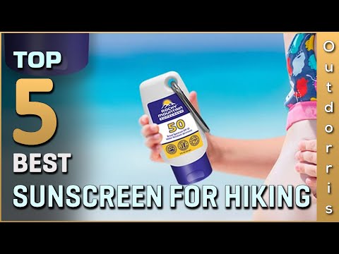 Top 5 Best Sunscreen for Hiking Review in 2023