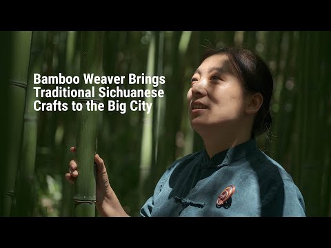 Bamboo Weaver Brings Traditional Sichuanese Crafts to the Big City