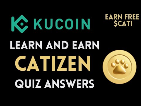 KuCoin Learn And Earn | CATI (Catizen) Quiz Answers | Earn Free USDT | Crypto Loot