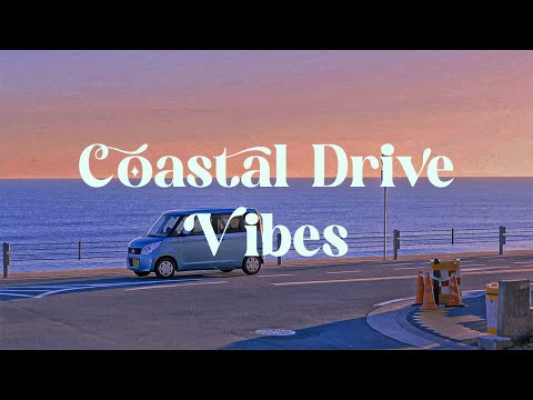 Coastal Drive Vibes 🌅 Japanese Beautiful Lofi Pop Music for Study