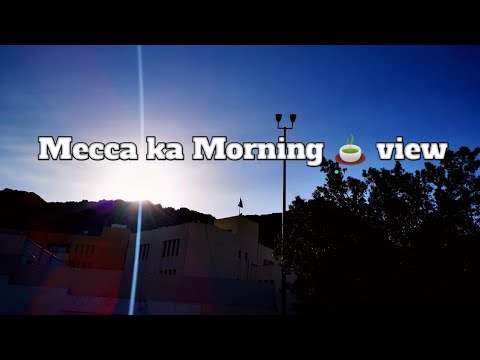 Mecca Morning View Vlog