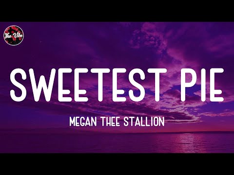 Megan Thee Stallion - Sweetest Pie (Lyrics)