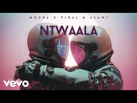 Mudra D Viral, Azawi - Ntwaala (A Cappella)