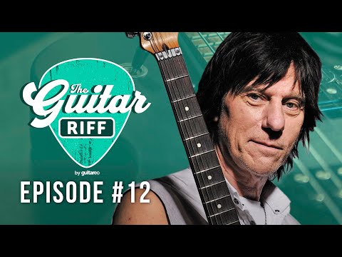 Why Jeff Beck Is A Real Guitar Hero - The Guitar Riff (Ep.12)