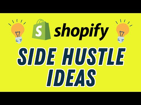 Shopify Side Hustle Ideas — 7 Key Ways to Start a Shopify Business