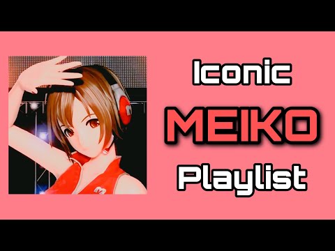 Iconic MEIKO Playlist