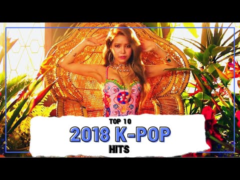 Top 10 K-POP HITS Of 2018