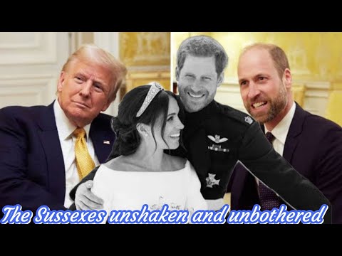 The Truth About William's Trump Meeting: Sussexes Aren’t Shaken"