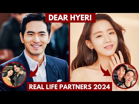 "DEAR HYERI" ACTORS REAL LIFE PARTNERS, NET WORTH, AGE 2024 #kdrama #shinhyesun