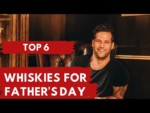 Whisky Gift Recommendations Top 6 Whiskies for Father's Day