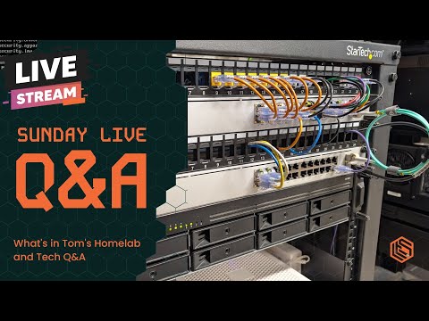 Sunday Live Q&A: What's in Tom's Homelab and Tech Q&A