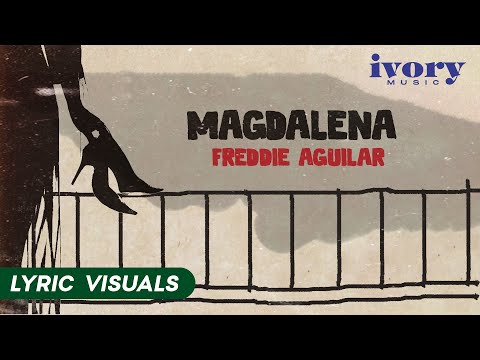 Magdalena - Freddie Aguilar (Lyric Visuals)