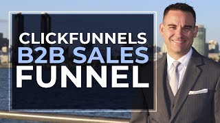 B2B Sales Funnel | B2B Marketing with ClickFunnels Work? (ClickFunnels B2B)