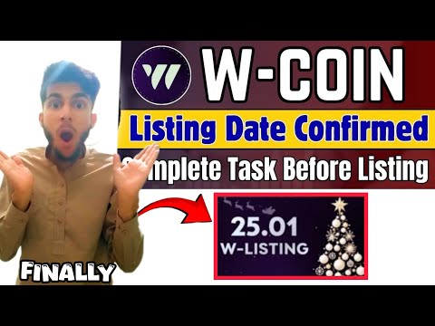 W Coin Listing Date | w coin new update, w coin Airdrop claim Process