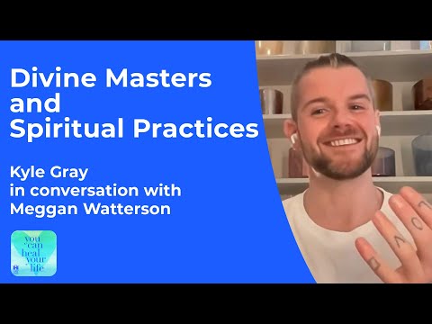 Kyle Gray & Meggan Watterson | Divine Masters and Spiritual Practices