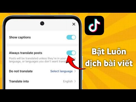 Cách sửa lỗi Bật tính năng Luôn dịch bài viết trên TikTok (2025)