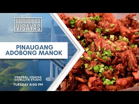 Pinaugang Adobong Manok | Pagsugid sa Visayas | December 24, 2024