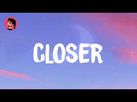 The Chainsmokers - Closer (Lyrics) 🎶