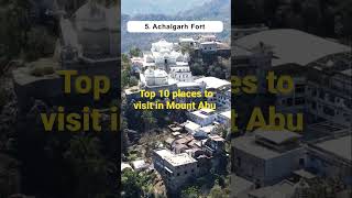 Top 10 places to visit in Mount Abu , rajsthan #top10 #placestovisit #rajsthan #mountabu