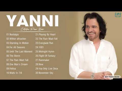 Y.A.N.N.I Best Songs - Y.A.N.N.I Greatest Hits Full Album 2021 - Y.A.N.N.I Piano Playlist