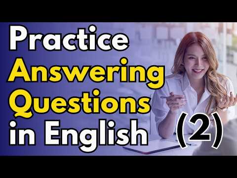 1000 Essential English Questions and Answers for Daily Conversations | Practice Listening & Speaking