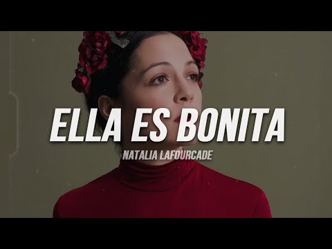 Natalia Lafourcade - Ella Es Bonita | Letra