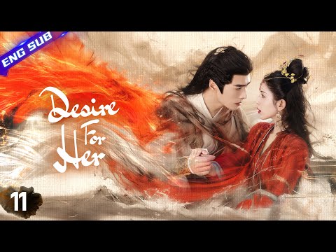 【Multi-sub】Desire For Her EP11 | 💖Enchanting beauty has 3 powerful kings falling at her feet!