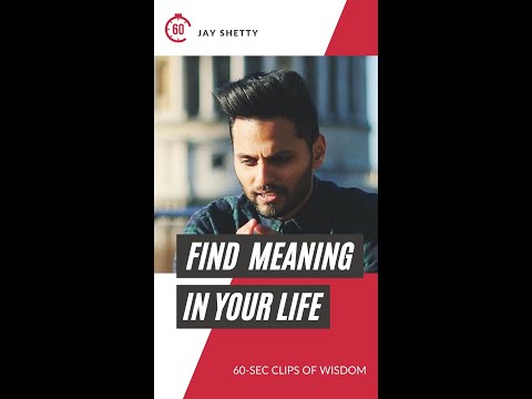 How To Find Meaning In Life | Jay Shetty | Life Mastery #shorts