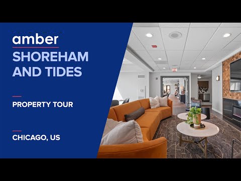 Property Tour | Shoreham and Tides, Chicago | Student Housing in US | amber