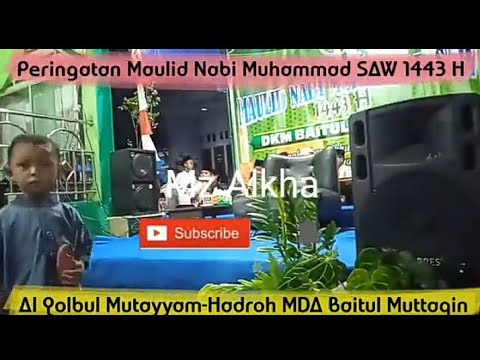 Al Qolbul Mutayyam-Hadroh MDA Baitul Muttaqin di Peringatan Maulid Nabi Muhammad SAW 1443 H