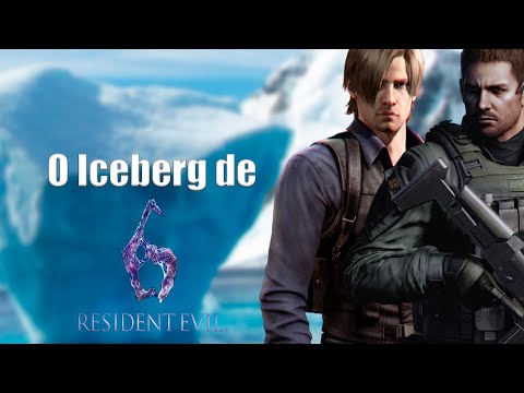 O Iceberg de Resident Evil 6