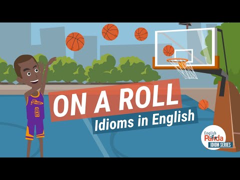 Idioms in English Conversation | On a Roll