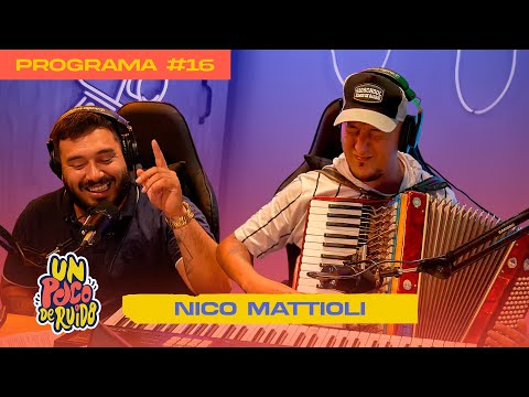 UN POCO DE RUIDO! Programa #16 - Hoy con NICO MATTIOLI (Especial DIA DE LOS ENAMORADOS)