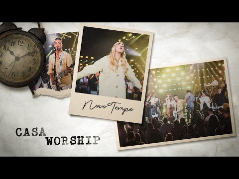 Novo Tempo (Ao Vivo) - CASA Worship (Álbum Completo)