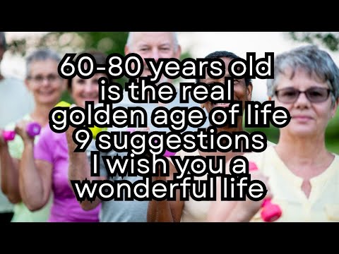 60-80: Discover Why These Are the Real Golden Years of Life!