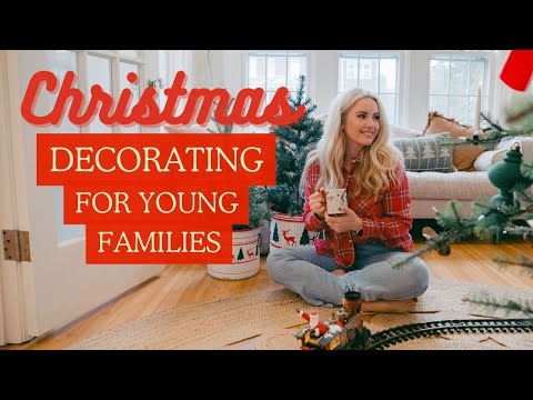 12 Tips for Christmas Decorating for Young Families