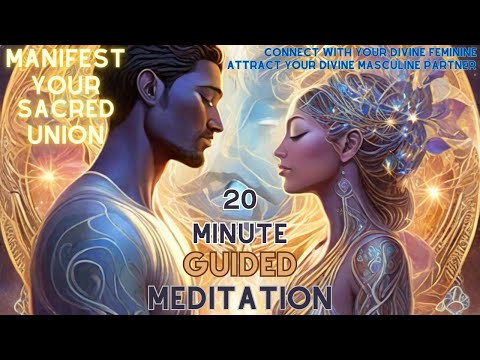 Manifest Your Partner | Improve Your Relationship | Divine Union | 20 Minute Guided Meditation