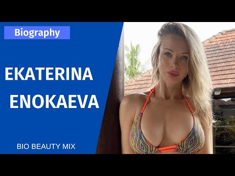 Ekaterina Enokaeva - Fashion Model and Bikini Star