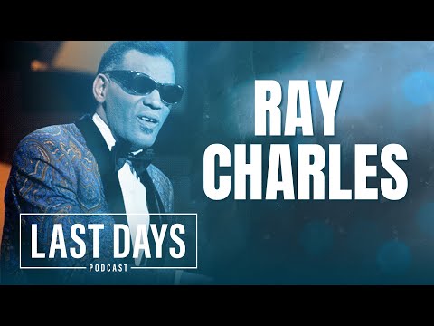 Ep. 96 - Ray Charles | Last Days Podcast